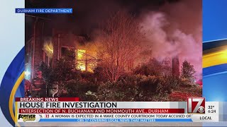 House fire investigation underway Wednesday in Durham