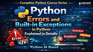 Python Errors and Built-in-Exceptions in python Explained 🔥| Python Latest version