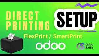 Direct Printing Setup for Odoo POS (FlexPrint / SmartPrint)