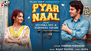 PYAR NAAL - Anushka Sen & Darsheel Safary | Vibhor Parashar | Latest Punjabi Song 2020