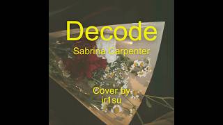 Decode Sabrina Carpenter Ir1su Cover