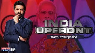 PM Modi axes farm laws; 2nd green revolution derailed, politics win but India loses? | India Upfront