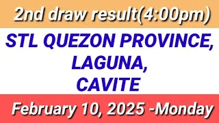 STL- QUEZON PROVINCE LAGUNA CAVITE 2ND DRAW RESULT (4:00PM DRAW) February 10, 2025