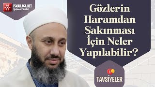 Tavsiyeler: Gözlerin Haramdan Sakınması İçin Neler Yapılabilir? - Fatih Kalender Hoca Efendi