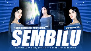 FUNKOT - SEMBILU [ ELLA ] NEW VERSION 2024 COVER REMIX BY DJ NONA SHANIA