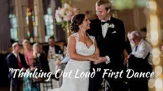 Wedding First Dance Choreography | "Thinking Out Loud" by Ed Sheeran