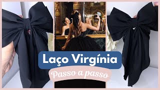 Laço Virgínia | Como Fazer Laço Virgínia | Laço de Tecido Tendência 2024 | Passo a Passo - DIY