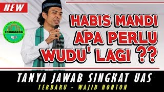 Habis Mandi Langsung Sholat Tanpa Wudu Dulu - Ustadz Abdul Somad Lc MA