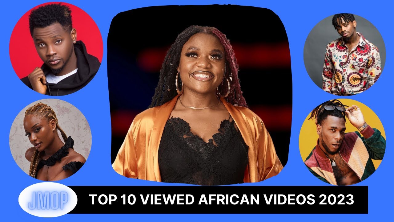 Top 10 Viewed African Music Videos 2023 - YouTube