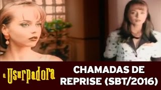 A Usurpadora | Todas as Chamadas de Reprise (SBT/2016)