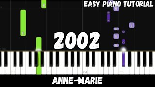 Anne-Marie - 2002 (Easy Piano Tutorial)