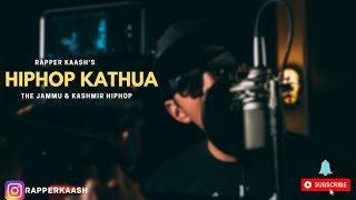 Hiphop Kathua | Rapper Kaash | J&k Hiphop