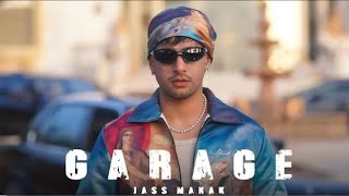 GARAGE - Jass Manak | Avvy Sra | Kalla Kalla Thokna Kude | New Punjabi Songs 2024 #jassmanak