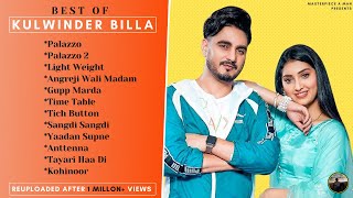 Best Of KULWINDER BILLA (Reuploaded) || Punjabi Jukebox 2021 || Kulwinder Billa Punjabi Song