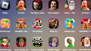 Roblox,Mr Meat,The Baby In Yellow,Hello Neighbor,Dark Riddle,Scary Teacher 3D,Stumble Guys,Witch Cry