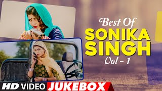 Best Of Sonika Singh (Vol-1) Full Song Video Jukebox | Sonika Singh Hits