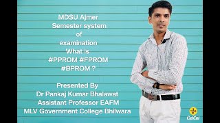 MDSU Semester System of Examination by Dr. Pankaj Kumar Bhalawat