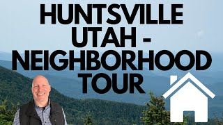 HUNTSVILLE UTAH - NEIGHBORHOOD TOUR