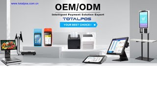 TOTALPOS丨Professional POS Machine Supplier in China丨OEM\u0026ODM Service are Available