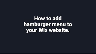 How to add a hamburger menu to your Wix website