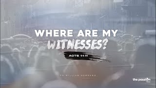 ¿Dónde están mis testigos? Prt. 2  |  El Servicio  | May. 5.24
