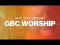 Saat Teduh Bersama GBC WORSHIP