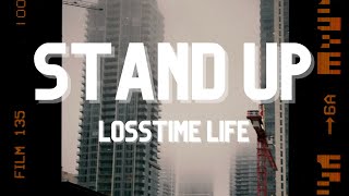 Stand Up by Losstime Life 【3rd Album #手招く未来の消去法 収録曲】