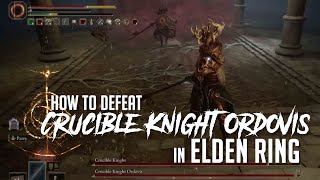 How to Cheese Crucible Knight Ordovis (Two Knights) in Elden Ring (Easy Kill)