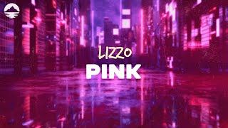 Lizzo - Pink (From Barbie The Album) | Lyrics