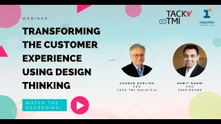 Transforming The Customer Experience Using Design Thinking - Webinar