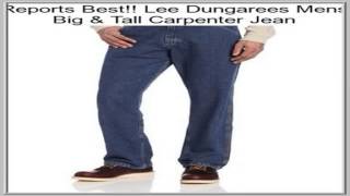 Lee Dungarees Mens Big \u0026 Tall Carpenter Jean Review