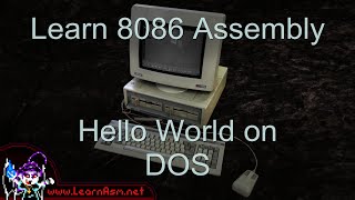 Lesson H1 - Hello World on MS Dos