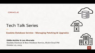 Tech Talk :   Patching the Exadata Database Service