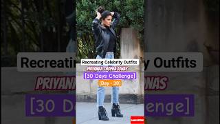 Recreating Priyanka Chopra Outfits #priyankachopra #priyanka #celebrity #fyp #30dayschallenge #fypシ