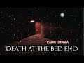 death at the bed end radio drama