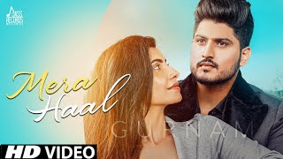 Mera Haal(Official Video Song)| Gurnam Bhullar | mera haal vekh ke ve pathar b ro paende full song
