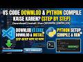 Download   Python compiler and  V S code..