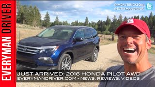 Just Arrived: 2016 Honda Pilot AWD on Everyman Driver