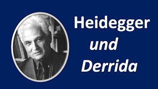 10- Martin Heidegger und Derrida