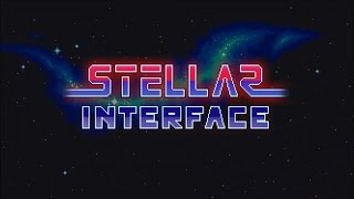Stellar Interface, Extended Launch Trailer