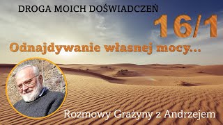 Odc. 16/1 - DROGA MOICH DOŚWIADCZEŃ - Odnajdywanie własnej mocy   część 1   Andrzej i Grażyna