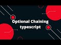 Typescript Tutorial #47 Optional Chaining typescript