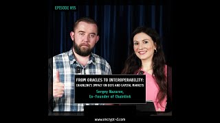 #EP95:Oracles to Interoperability:Chainlink's Impact on DeFi and Capital Markets(Host:Maria Vovchok)