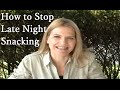 How To Stop Late Night Snacking