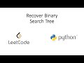 Leetcode - Recover Binary Search Tree (Python)