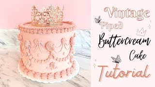 Vintage Piped Buttercream Cake TUTORIAL | 4K