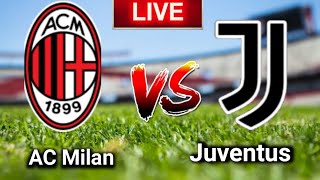 AC Milan vs Juventus Live Match Score