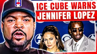 Ice Cube WARNS Jennifer Lopez to Run After Diddy Leaked This Video! | Is J Lo Having Proof?