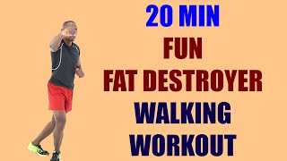 20 Minute FUN FAT DESTROYER Walking Workout for Weight Loss  -2600 Steps 🔥 190 Calories 🔥