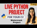 Live Python Project for your CV | Python projects step by step for resume | Watermark python project